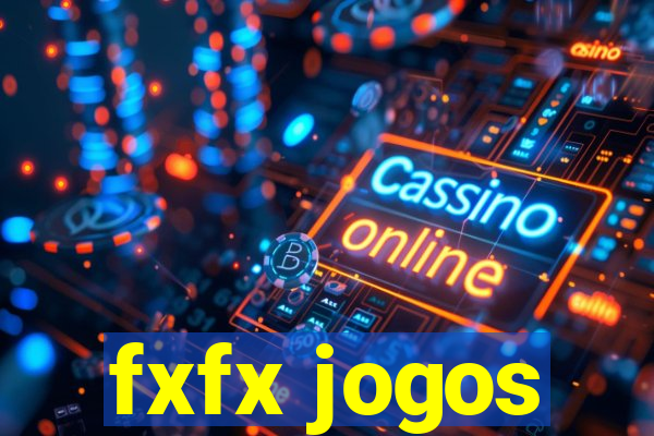 fxfx jogos